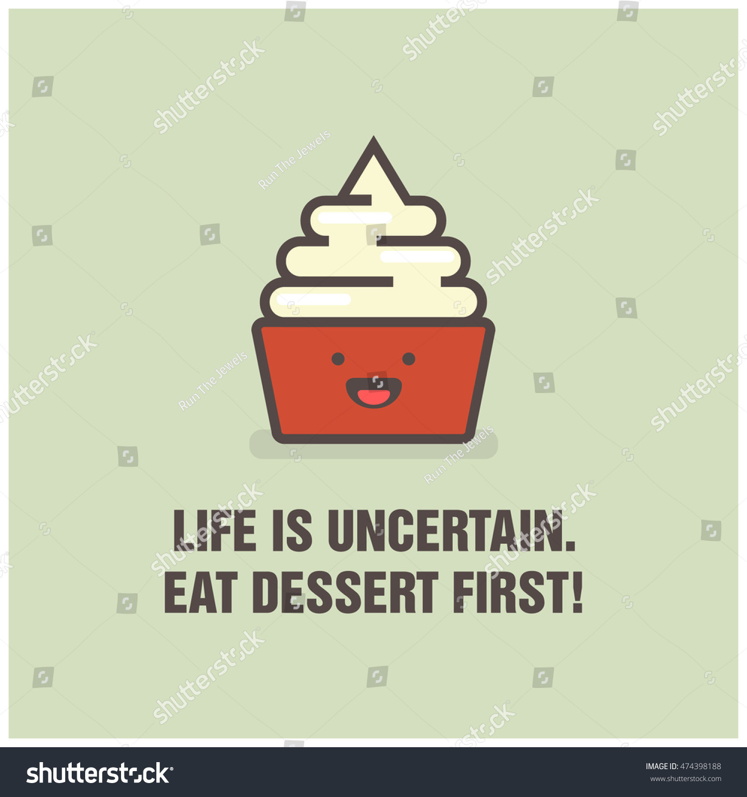 Life Is Uncertain Eat Dessert First
 Life Uncertain Eat Dessert First Frozen Stock Vector