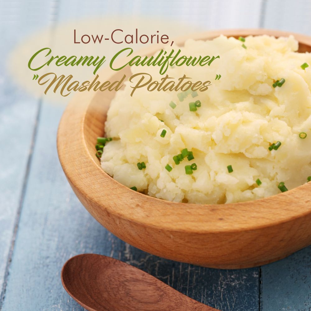 Low Calorie Cauliflower Recipes
 Low Calorie Creamy Cauliflower "Mashed Potatoes" Recipe