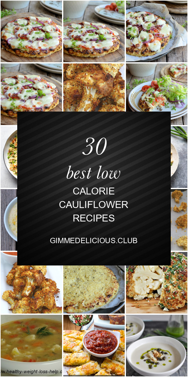 Low Calorie Cauliflower Recipes
 30 Best Low Calorie Cauliflower Recipes Best Round Up