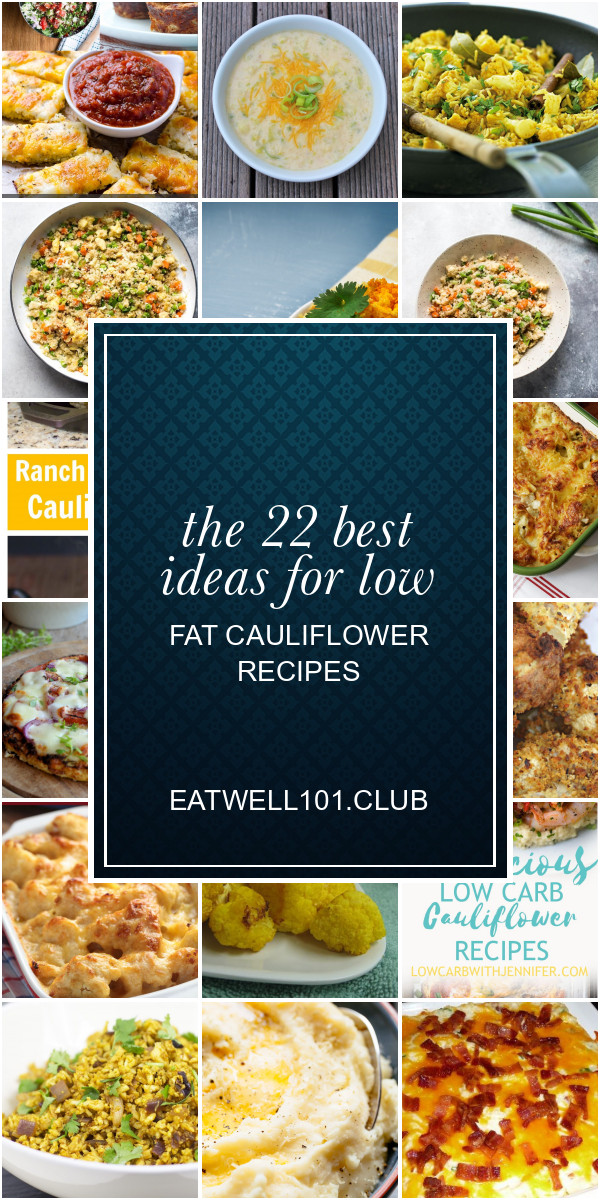 Low Calorie Cauliflower Recipes
 The 22 Best Ideas for Low Fat Cauliflower Recipes Best
