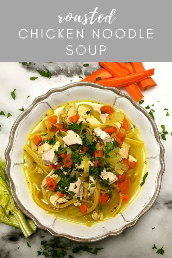 Low Calorie Chicken Noodle Soup
 Roasted Chicken Noodle Soup Recipe in 2020