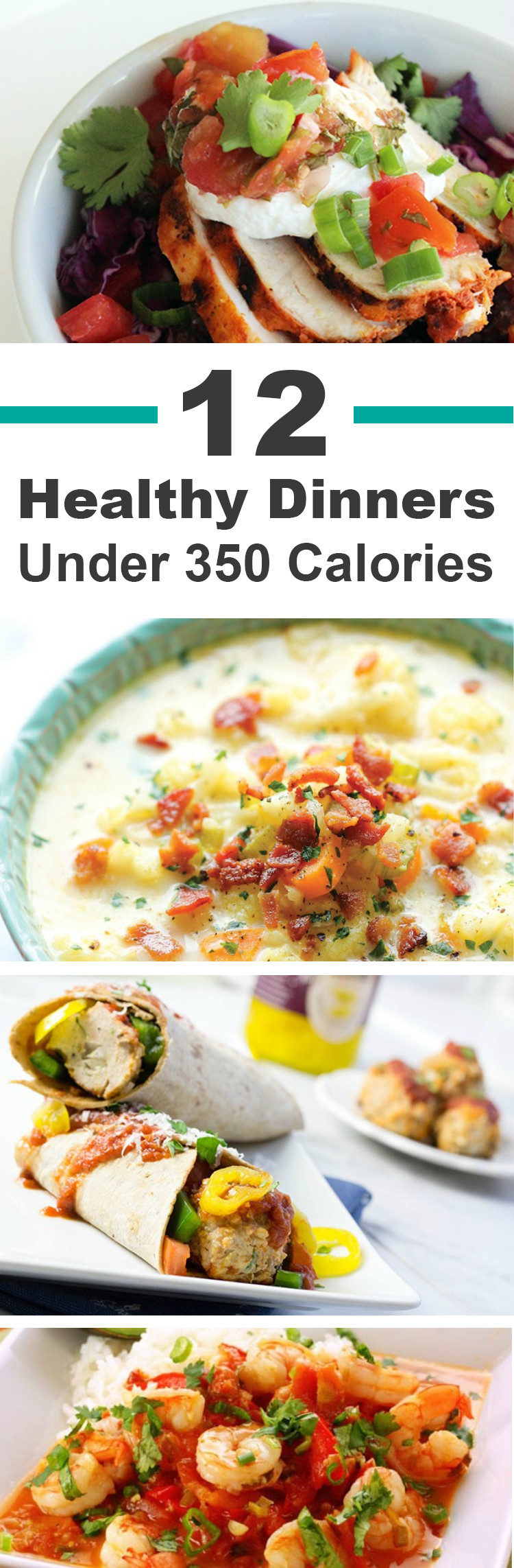 Low Calorie Healthy Dinners
 12 Healthy Dinners Under 350 Calories