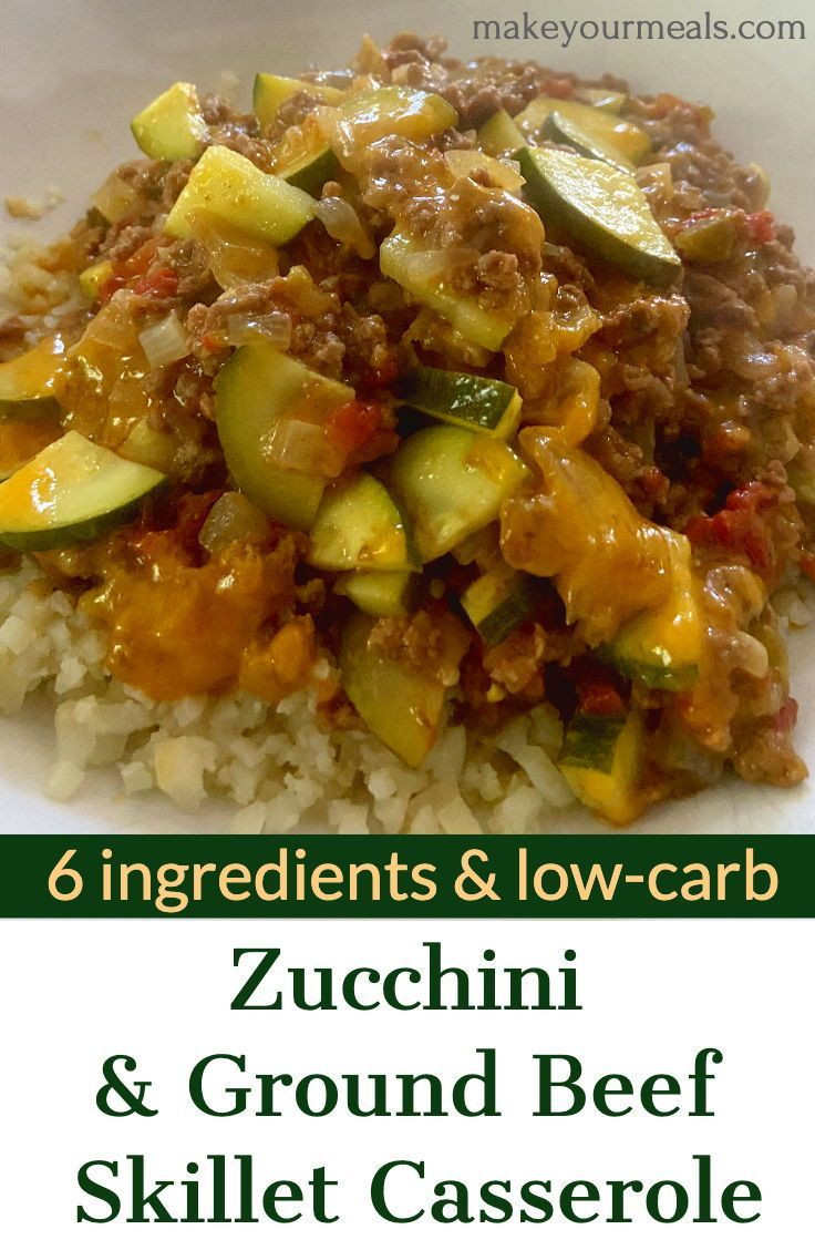 Low Calorie Meals With Ground Beef
 Zucchini and Ground Beef Skillet Recipe Make Your Meals
