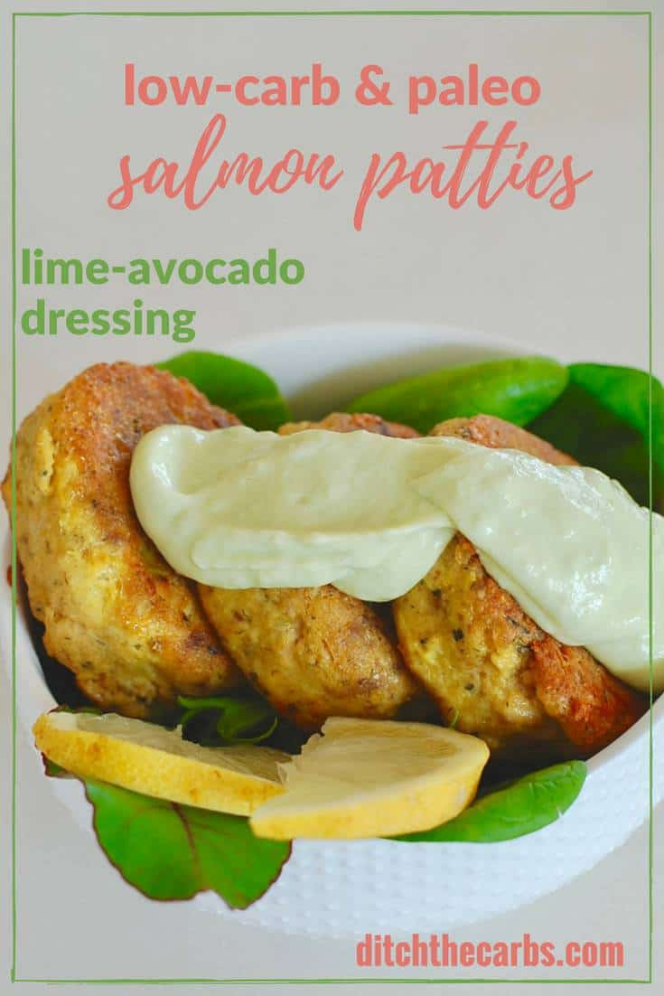 Low Calorie Salmon Patties
 Paleo Low Carb Salmon Patties with lime avocado dressing