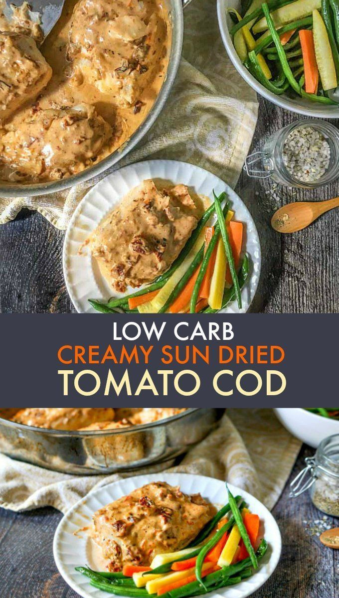 Low Carb Cod Recipes
 Creamy Sun Dried Tomato Cod low carb Recipe