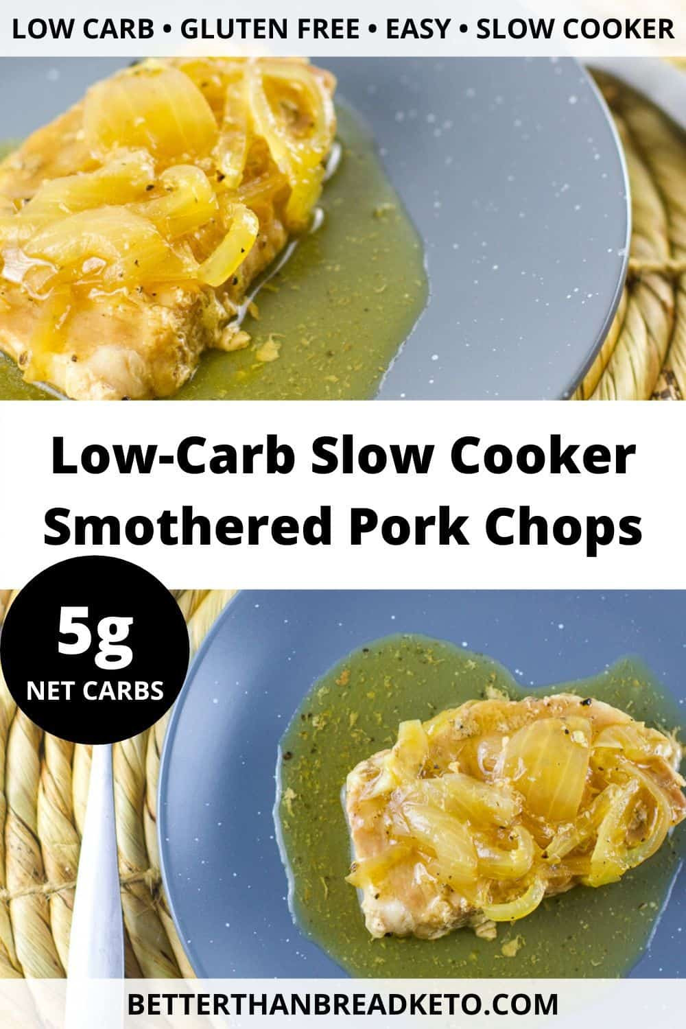 Low Carb Smothered Pork Chops
 Low Carb Slow Cooker Smothered Pork Chops