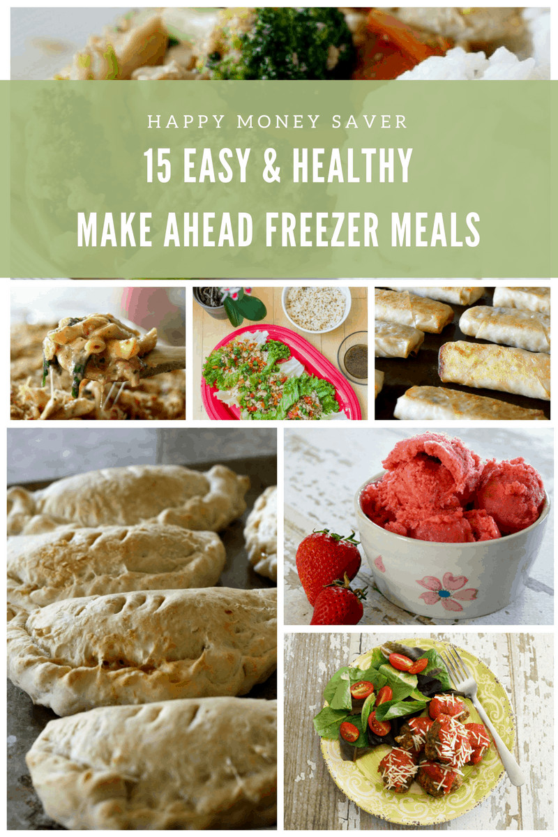 Make Ahead Dinner Recipes
 15 Easy & Healthy Freezer Meals to Make Ahead Add to Your
