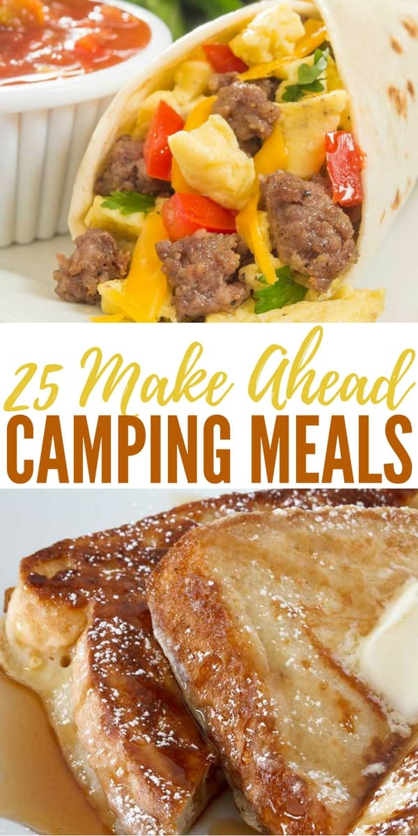 Make Ahead Dinner Recipes
 25 Make Ahead Camping Meals