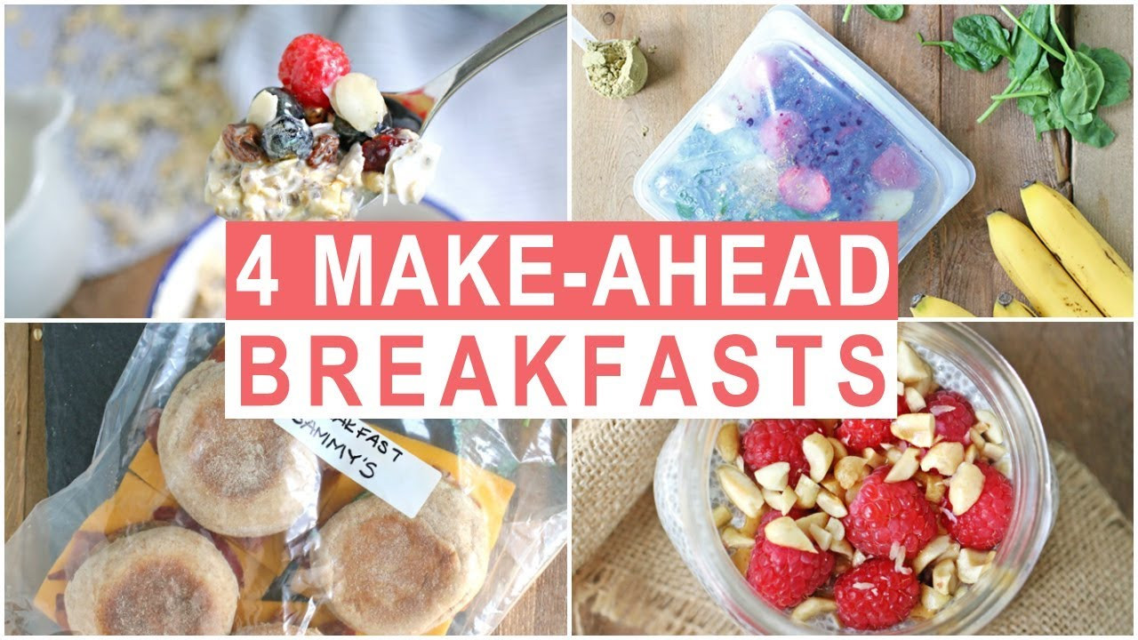 Make Ahead Healthy Breakfast
 4 Healthy Make Ahead Breakfast Recipes