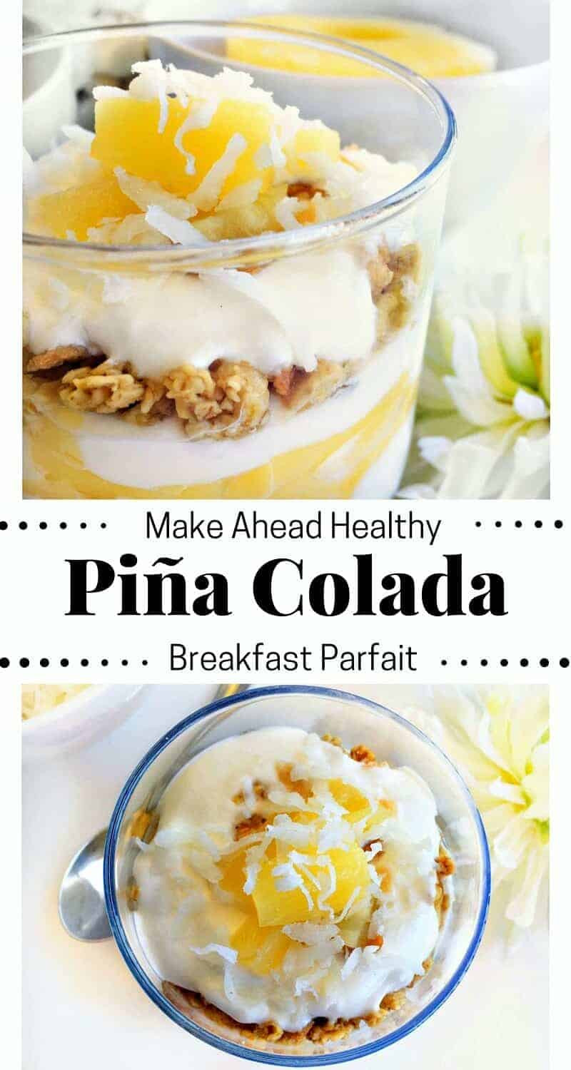 Make Ahead Healthy Breakfast
 Make Ahead Healthy Pina Colada Breakfast Parfait pinacolada