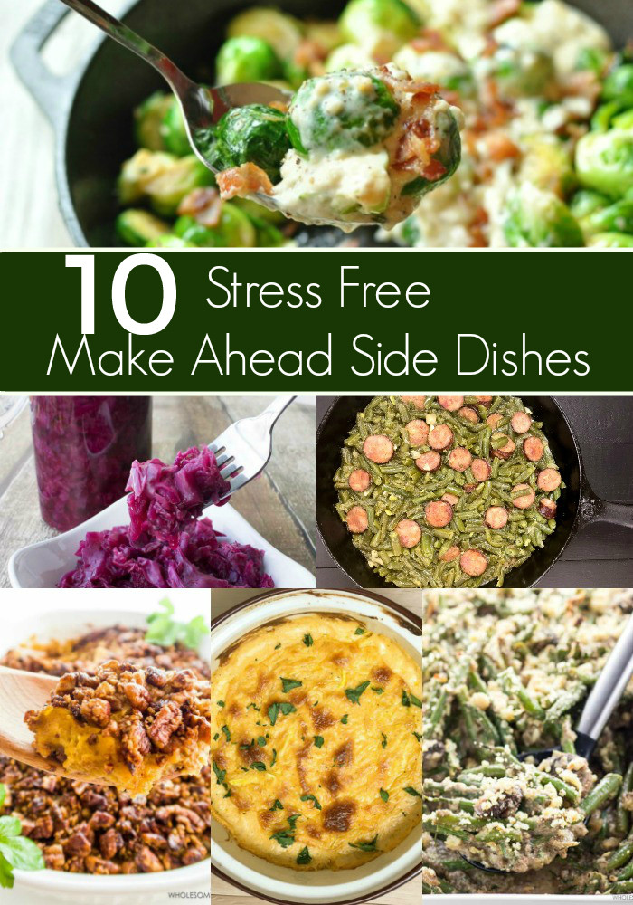 Make Ahead Side Dishes
 10 Stress Free Make Ahead Side Dishes for Thanksgiving