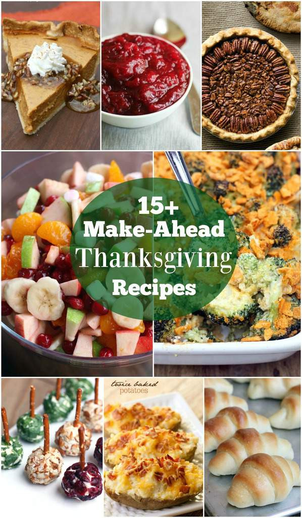 Make Ahead Thanksgiving Beautiful 15 Make Ahead Thanksgiving Recipes
