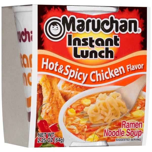 Maruchan Cup Noodles
 Maruchan Instant Lunch Hot & Spicy Chicken Flavor Ramen