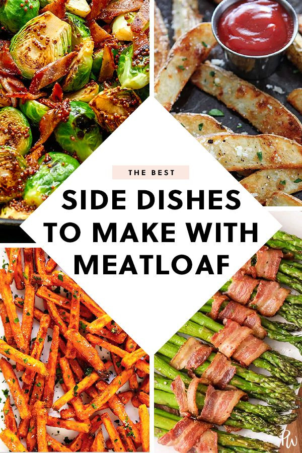 Meatloaf Dinner Side Dishes Inspirational 16 Side Dishes to Make with Meatloaf