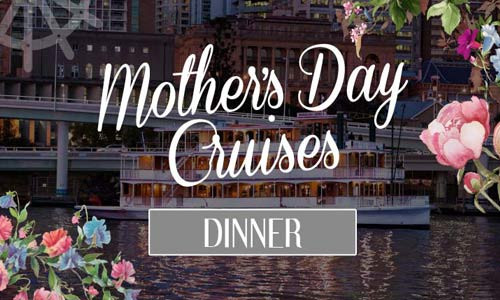 Mothers Day Dinner Cruise
 Mothers Day Cruises