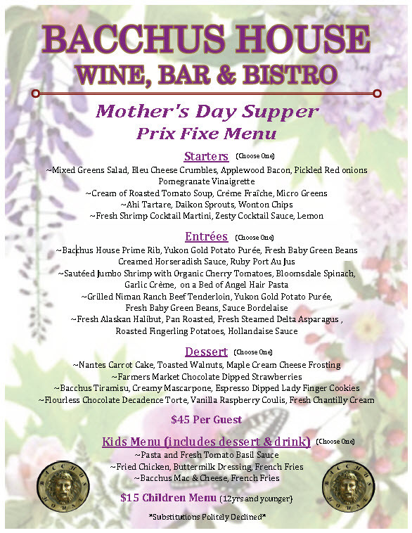 Mothers Day Dinner Menus
 Mother s Day 2015 Bacchus House Wine Bar & Bistro