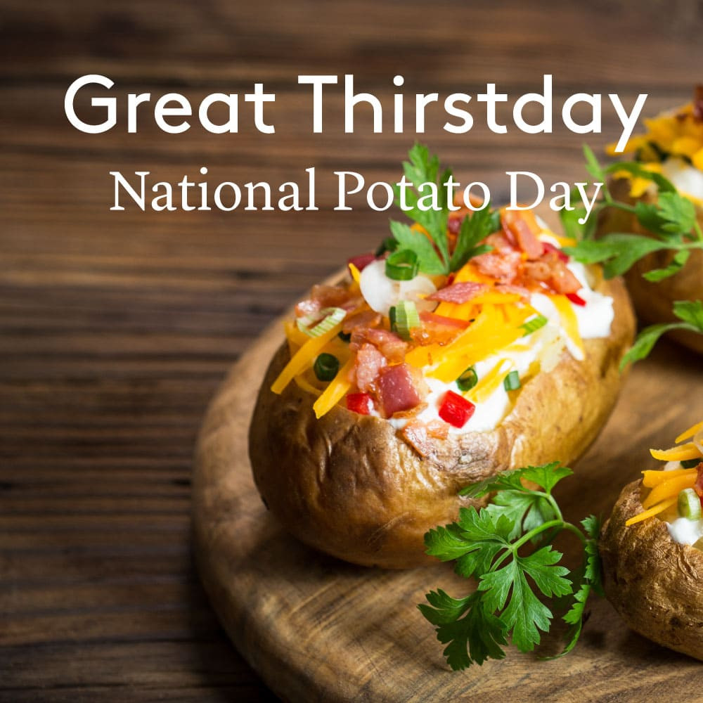 National Potato Chip Day 2020
 Great Thirstday National Potato Day