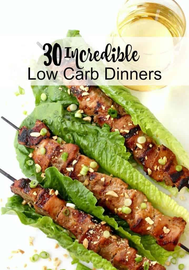 No Carb Dinner Recipes
 30 Incredible Low Carb Recipes