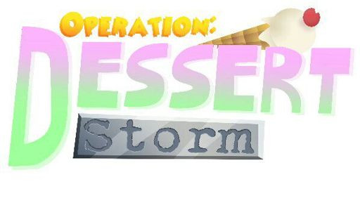 Operation Dessert Storm Toontown
 Toontown Operation Dessert Storm Wiki