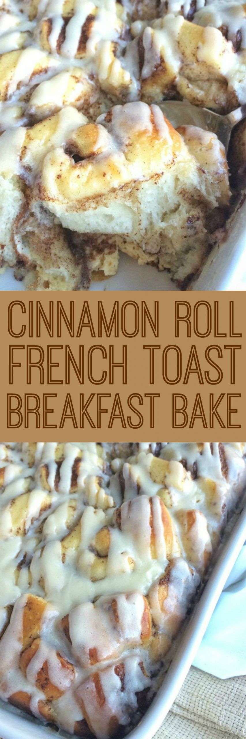Overnight Cinnamon Roll French Toast Casserole
 Cinnamon Roll French Toast Breakfast Bake To her as Family