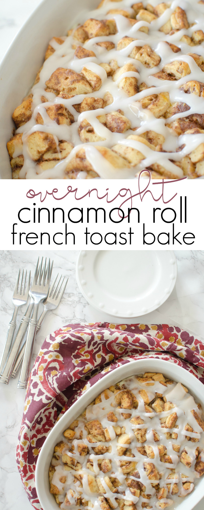 Overnight Cinnamon Roll French Toast Casserole
 Overnight Cinnamon Roll French Toast Bake A Grande Life