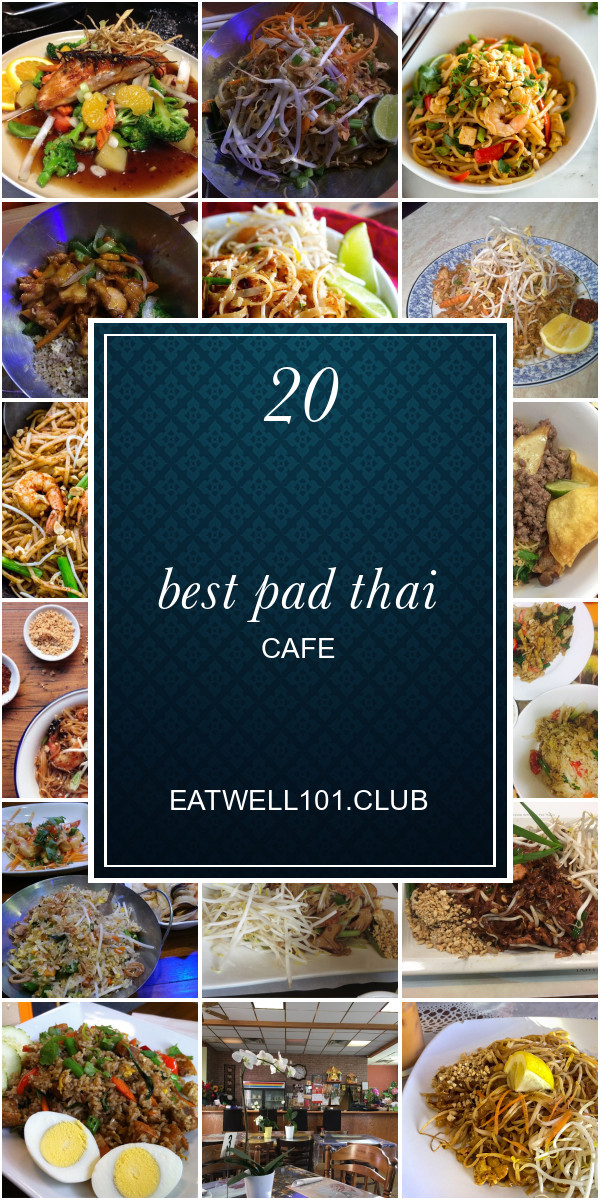 Pad Thai Restaurant Menu
 20 Best Pad Thai Cafe Best Round Up Recipe Collections