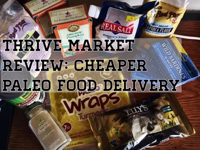 Paleo Diet Delivered Review
 ThriveMarket Review Cheaper Paleo Food Delivery