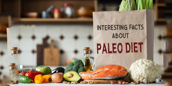 Paleo Diet Facts
 10 Interesting Facts about Paleo Diet pletehealthnews