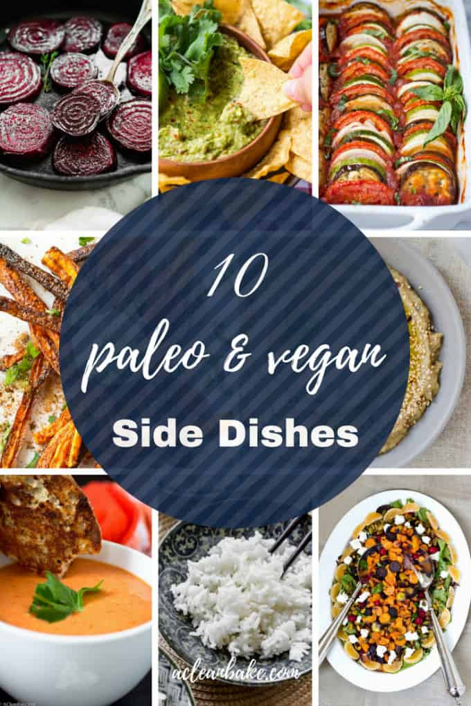 Paleo Vegan Recipes
 10 Vegan & Paleo Side Dishes and the Benefits of Meatless