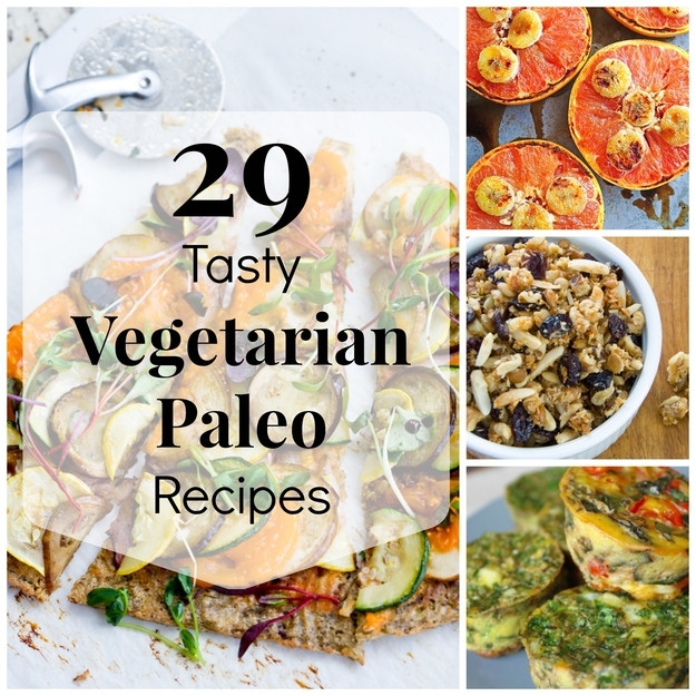 Paleo Vegan Recipes
 29 Tasty Ve arian Paleo Recipes