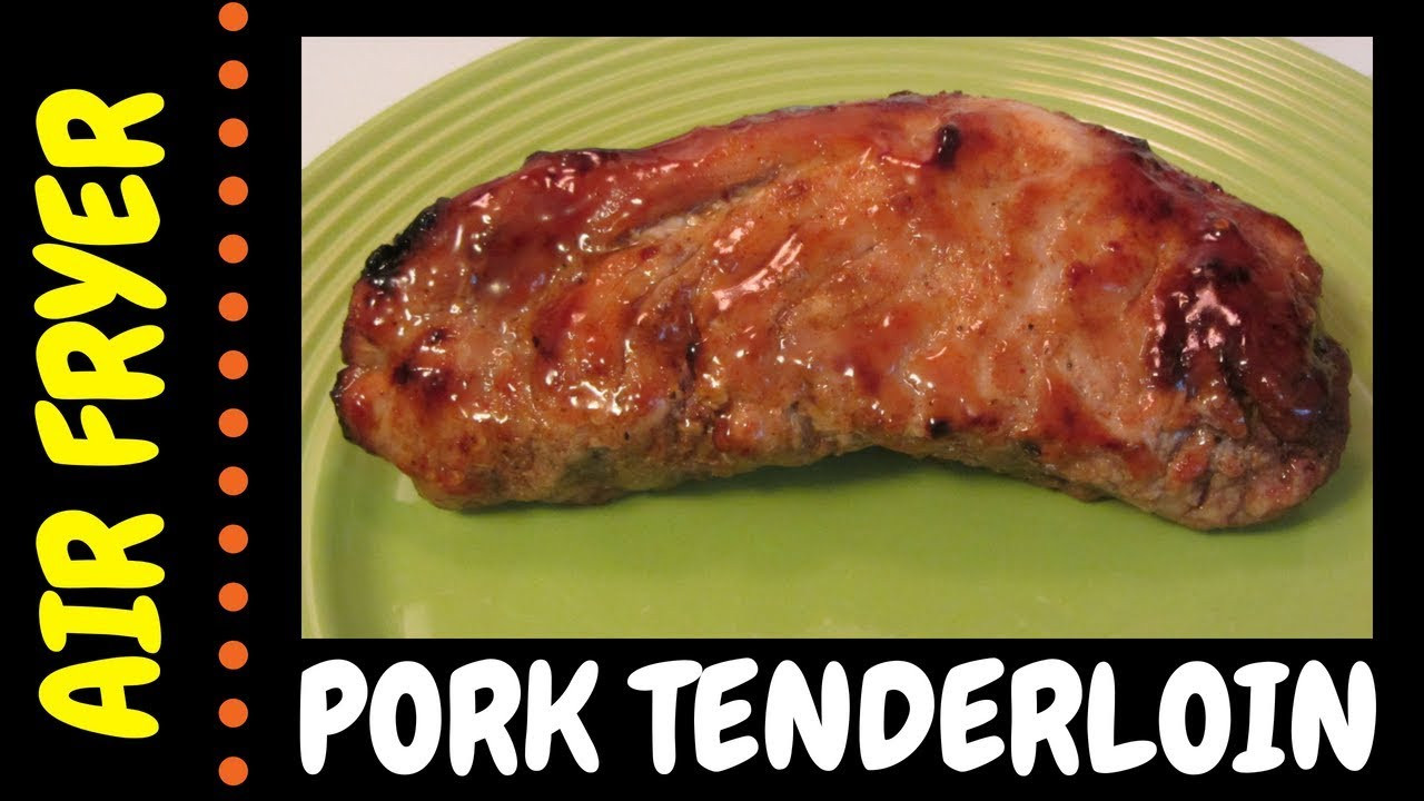 Pork Loin Air Fryer
 Air Fryer Pork Tenderloin