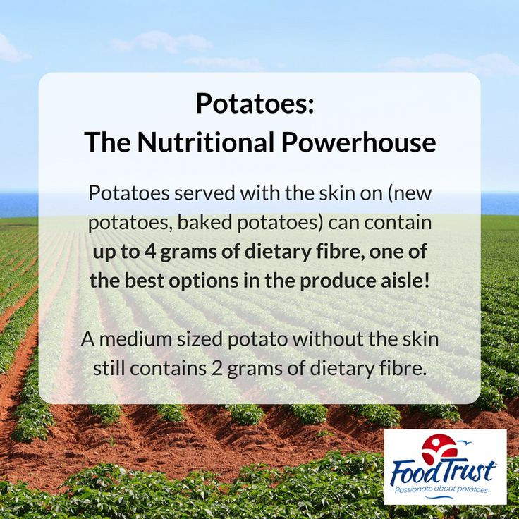 Potato Dietary Fiber
 Skin on or off potatoes are an excellent source of