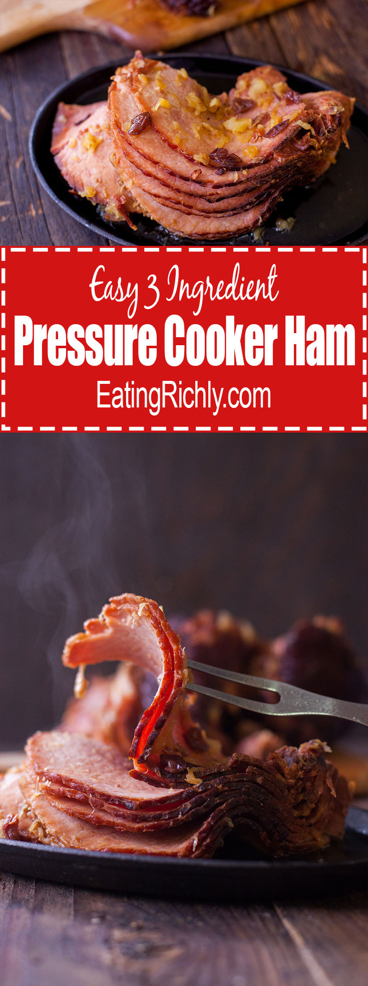 Pressure Cooked Ham Recipes
 Pressure Cooker Ham with Just 3 Ingre nts Eating Richly
