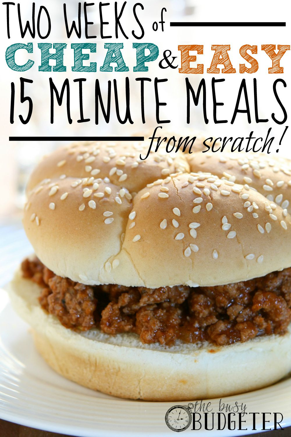 Quick Dinner Ideas For 2
 2 Weeks of Cheap and Easy 15 Minute Meals From Scratch
