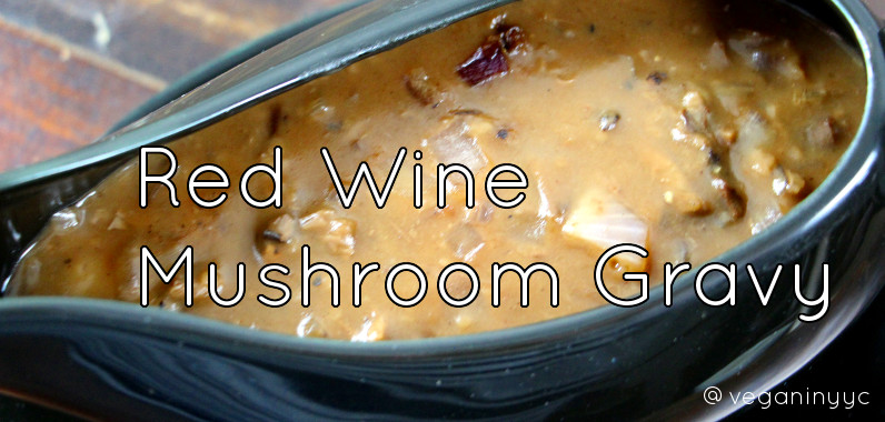 Red Wine Mushroom Gravy
 Red Wine Mushroom Gravy