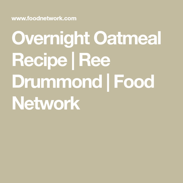 Ree Drummond Chicken Spaghetti
 Overnight Oatmeal Recipe in 2020 With images