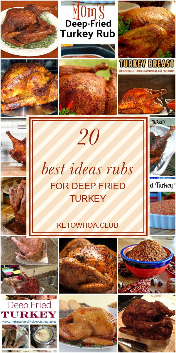 Rubs For Deep Fried Turkey
 20 Best Ideas Rubs for Deep Fried Turkey Best Round Up