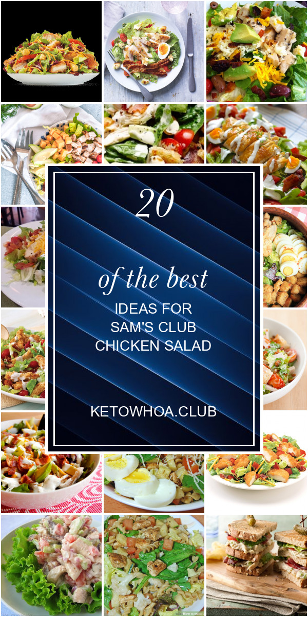 Sam'S Club Chicken Salad
 20 the Best Ideas for Sam s Club Chicken Salad Best