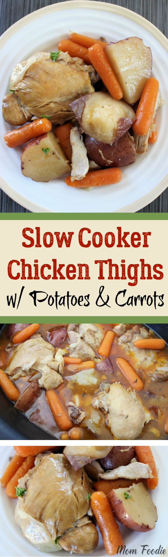 Slow Cook Chicken Thighs
 Slow Cooker Chicken Thighs with Potatoes and Carrots Mom