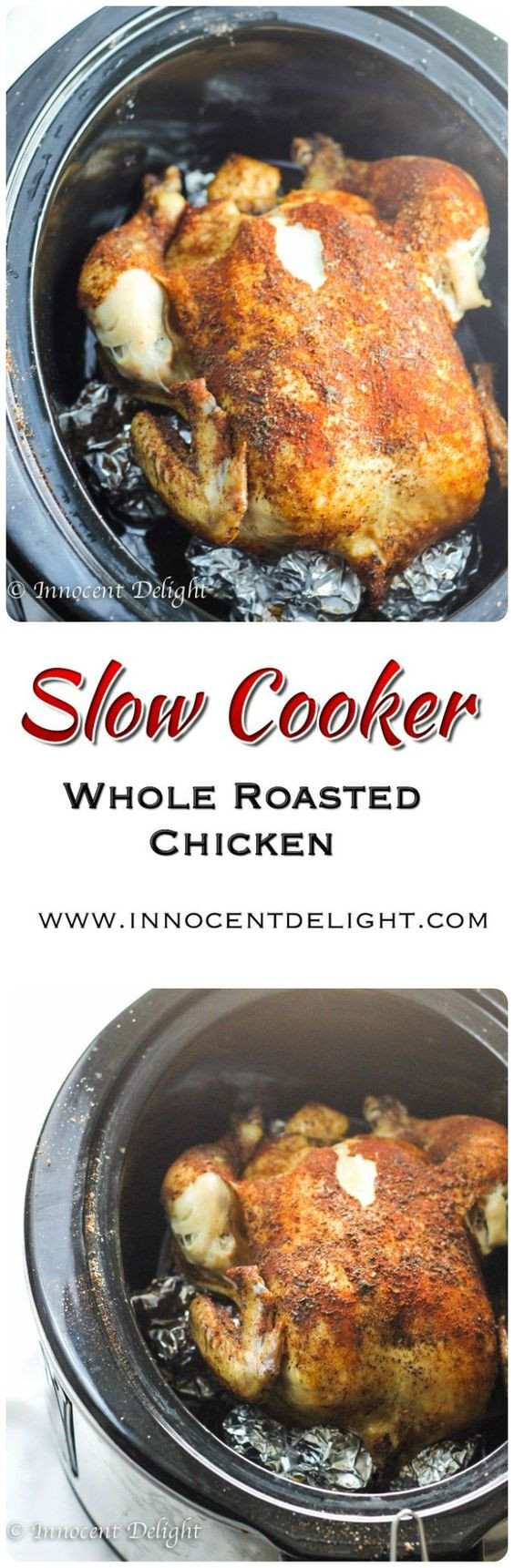 Slow Cooker Whole Roast Chicken
 Slow Cooker Whole Roasted Chicken Recipe