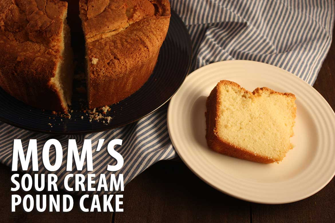 Sour Cream Pound Cake Recipe
 Mom s Sour Cream Pound Cake Don t Sweat The Recipe