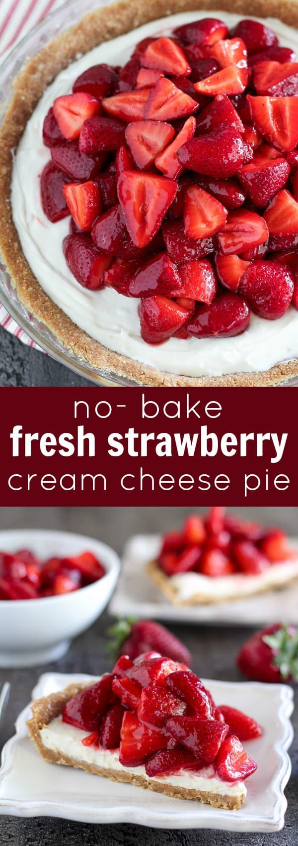 Strawberry Cream Cheese Desserts
 No Bake Fresh Strawberry Cream Cheese Pie