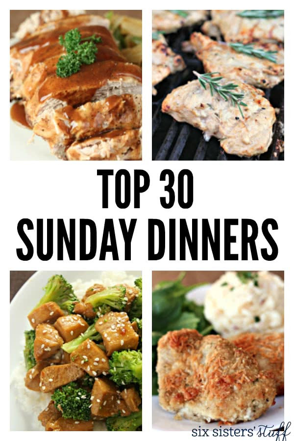 Sunday Dinner Recipes
 Top 30 Easy Sunday Dinner Recipes