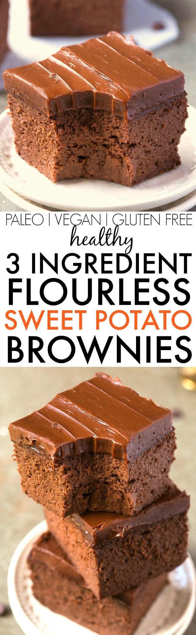 Sweet Potato Brownies Gluten Free
 Healthy 3 Ingre nt Flourless Sweet Potato Brownies