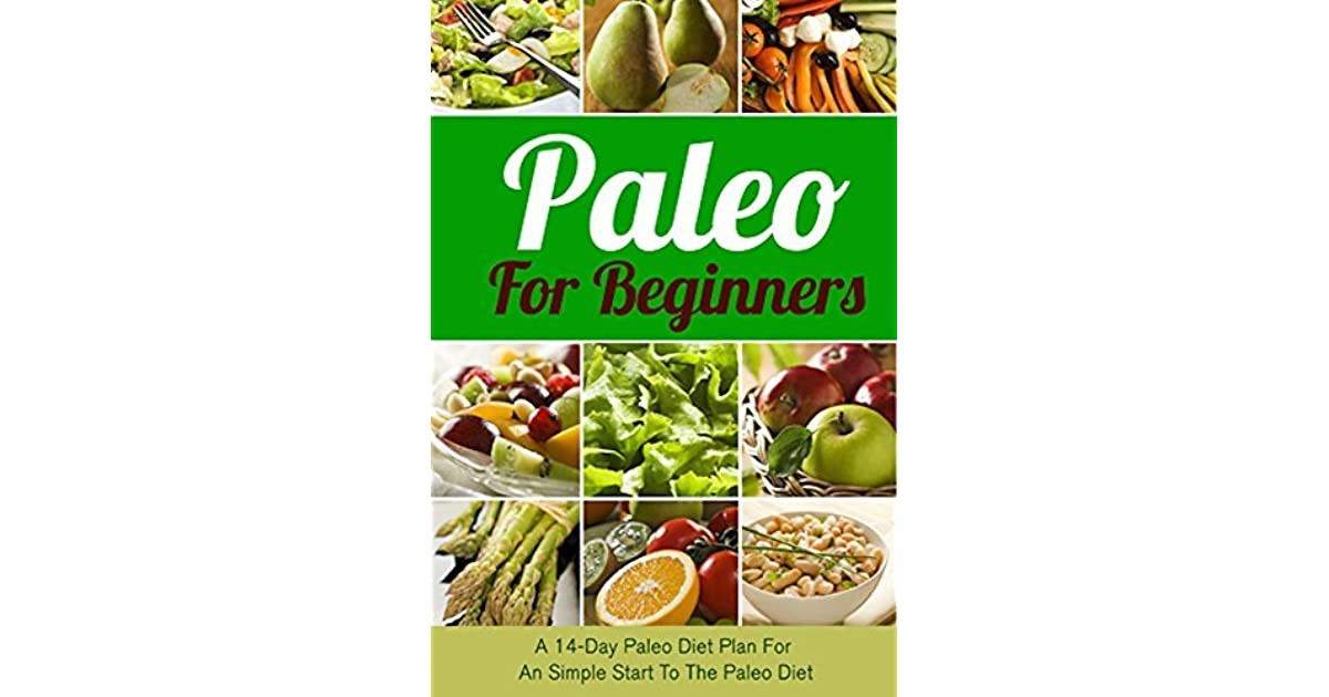 The Paleo Diet Book
 Paleo for Beginners A 14 Day Paleo Diet Plan for a Simple