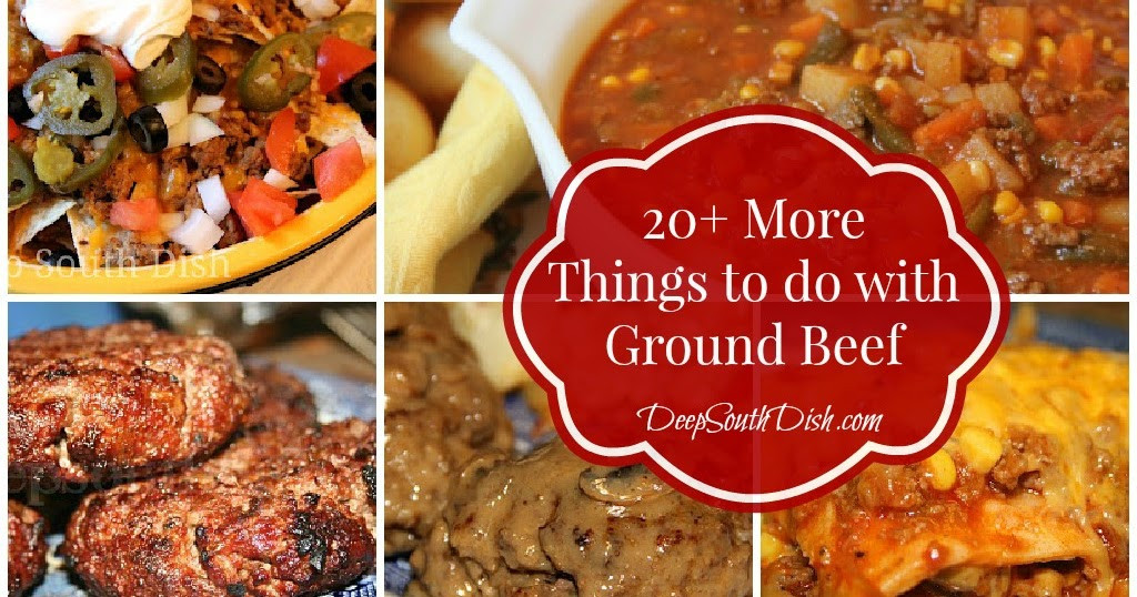 Things To Do With Ground Beef
 Deep South Dish More Things to Do With Ground Beef