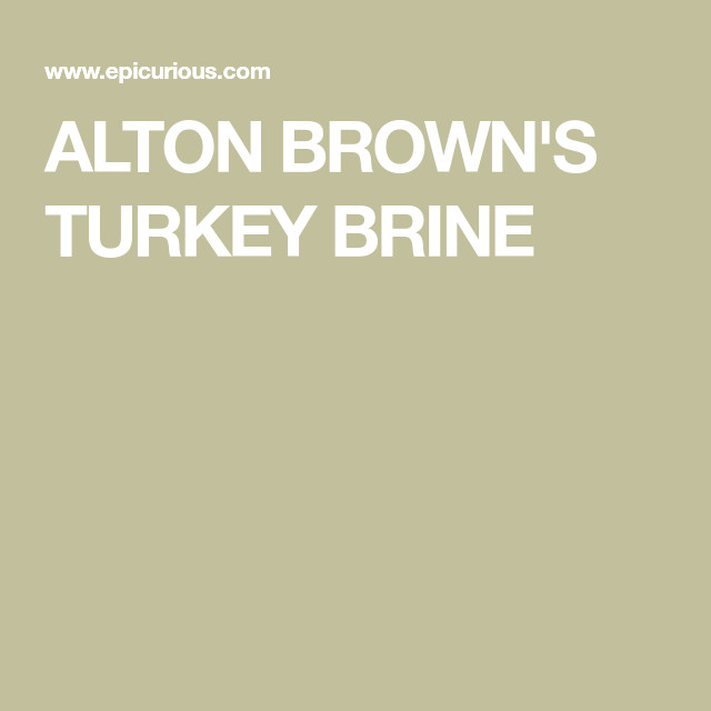 Turkey Brine Recipe Alton Brown
 ALTON BROWN S TURKEY BRINE Epicurious Recipe