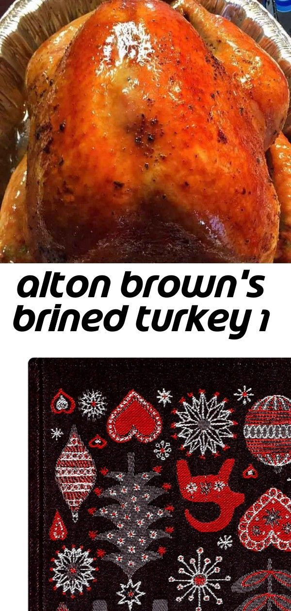 Turkey Brine Recipe Alton Brown
 Alton brined Browns Turkey Alton brown s brined turkey