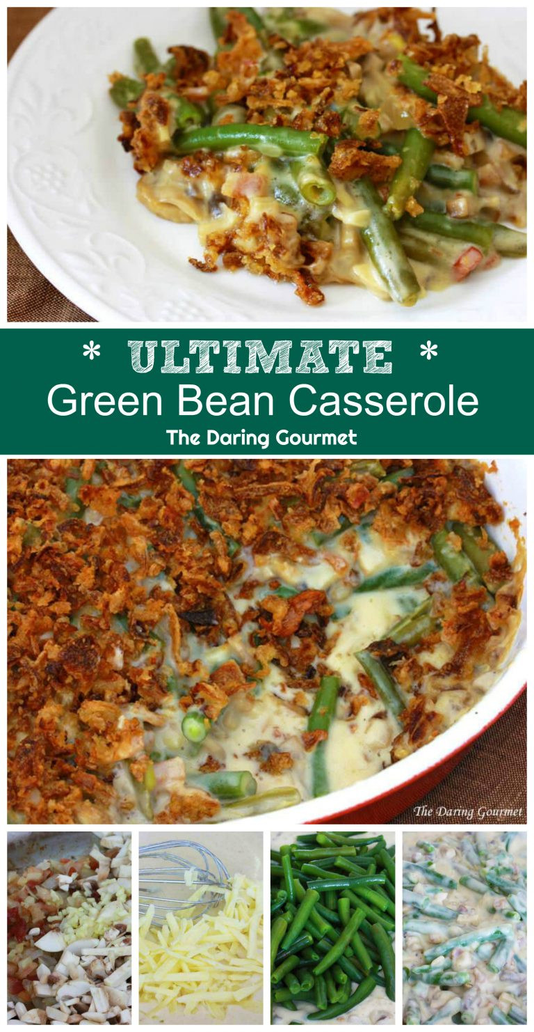 Ultimate Green Bean Casserole
 ULTIMATE Green Bean Casserole from scratch The Daring