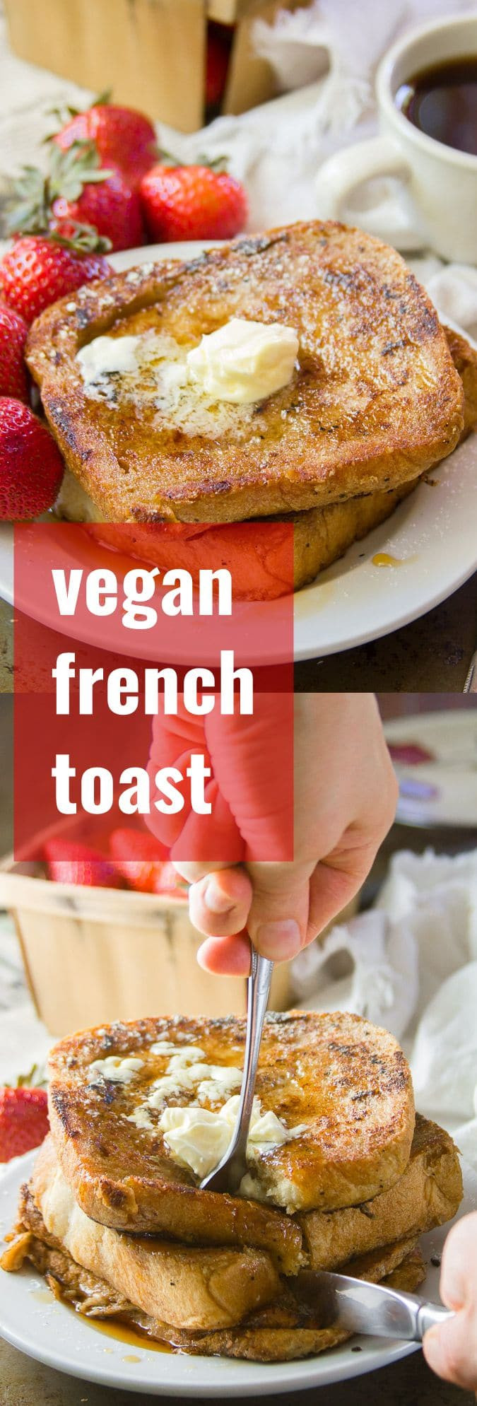 Vegan French Toast
 Classic Vegan French Toast Connoisseurus Veg